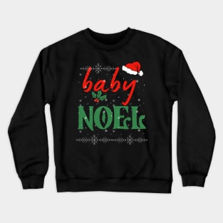 Baby Noel Papa Noel Crewneck Sweatshirt